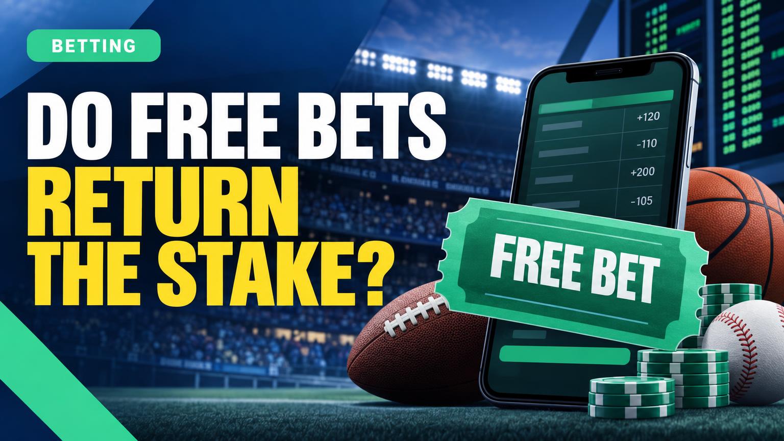 Do Free Bets Return the Stake? Check the Payout