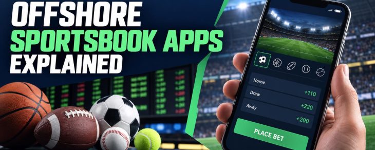 How Offshore Sportsbook Apps Work: A Guide to Betting on Your Phone