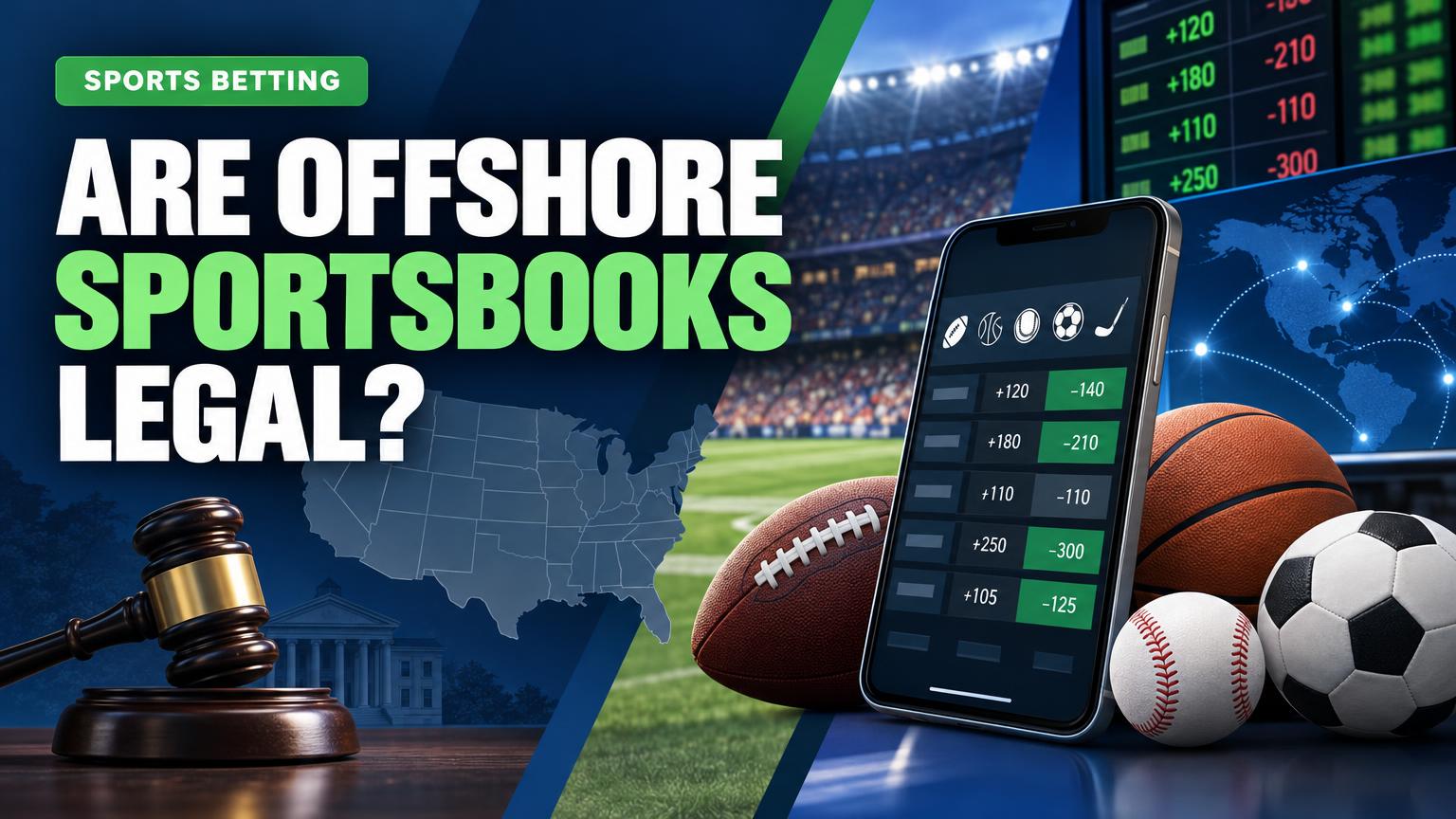 Are Offshore Sportsbooks Legal Under State Law? What to Check