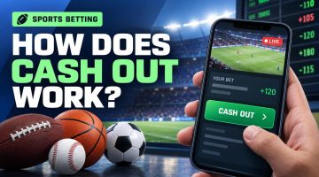How Does Sportsbook Cash Out Work on an Open Bet?